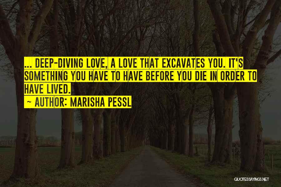 Diving Into Love Quotes By Marisha Pessl