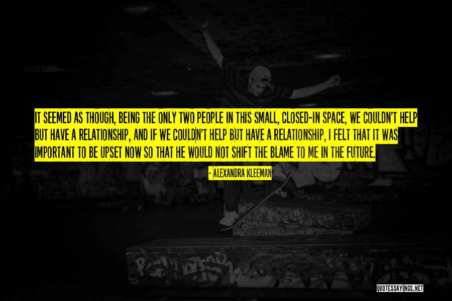 Diving Into The Wreck Quotes By Alexandra Kleeman Diving Into The Wreck Quotes By Alexandra Kleeman