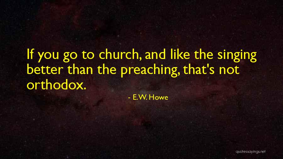 Divinidades Griegas Quotes By E.W. Howe Divinidades Griegas Quotes By E.W. Howe