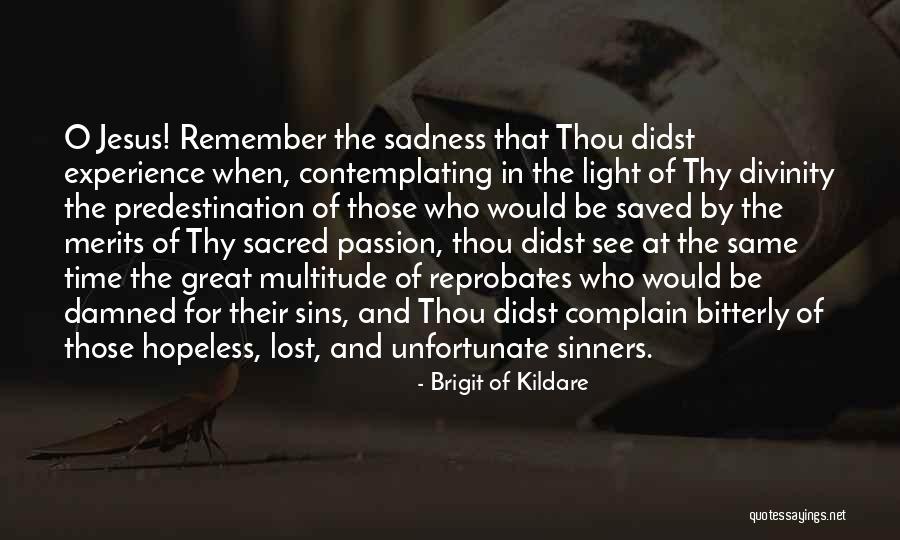 Divinity Of Jesus Quotes By Brigit Of Kildare