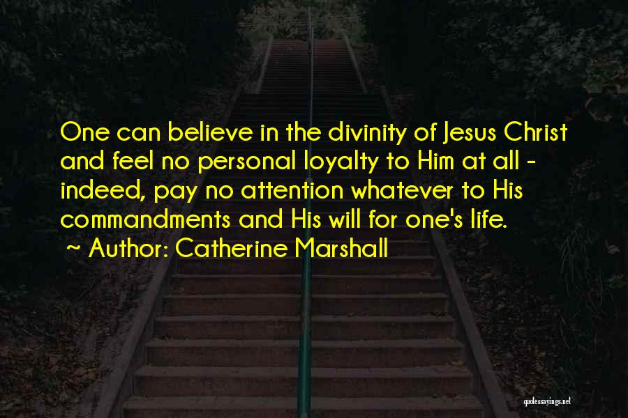 Divinity Of Jesus Quotes By Catherine Marshall