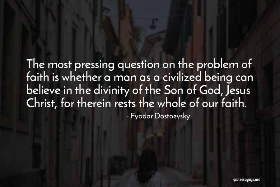 Divinity Of Jesus Quotes By Fyodor Dostoevsky