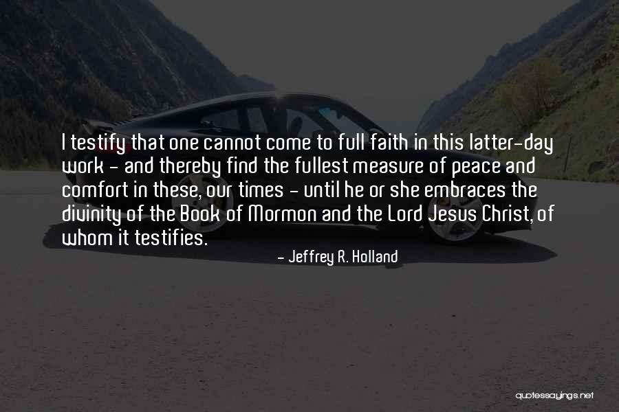 Divinity Of Jesus Quotes By Jeffrey R. Holland