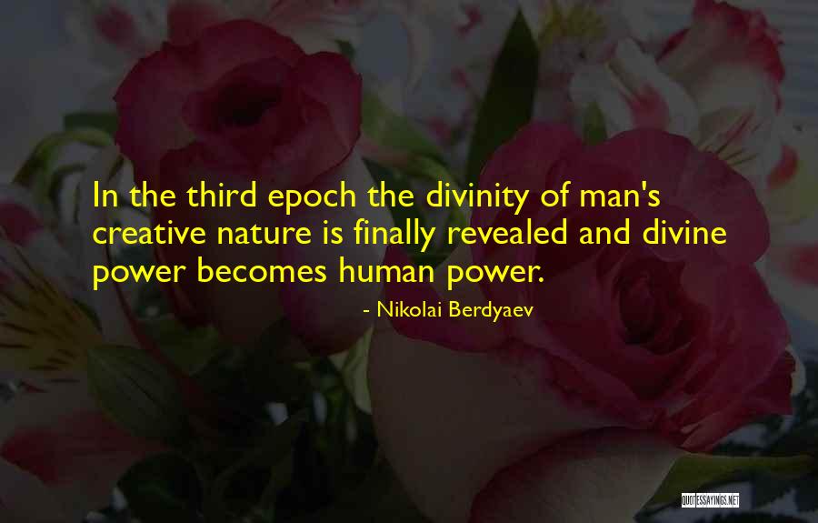 Divinity Of Nature Quotes By Nikolai Berdyaev Divinity Of Nature Quotes By Nikolai Berdyaev