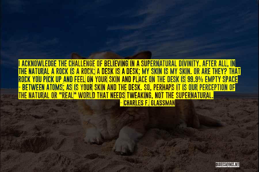 Divinity Quotes Quotes By Charles F. Glassman Divinity Quotes Quotes By Charles F. Glassman
