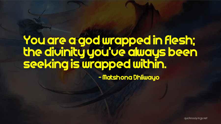 Divinity Quotes Quotes By Matshona Dhliwayo Divinity Quotes Quotes By Matshona Dhliwayo