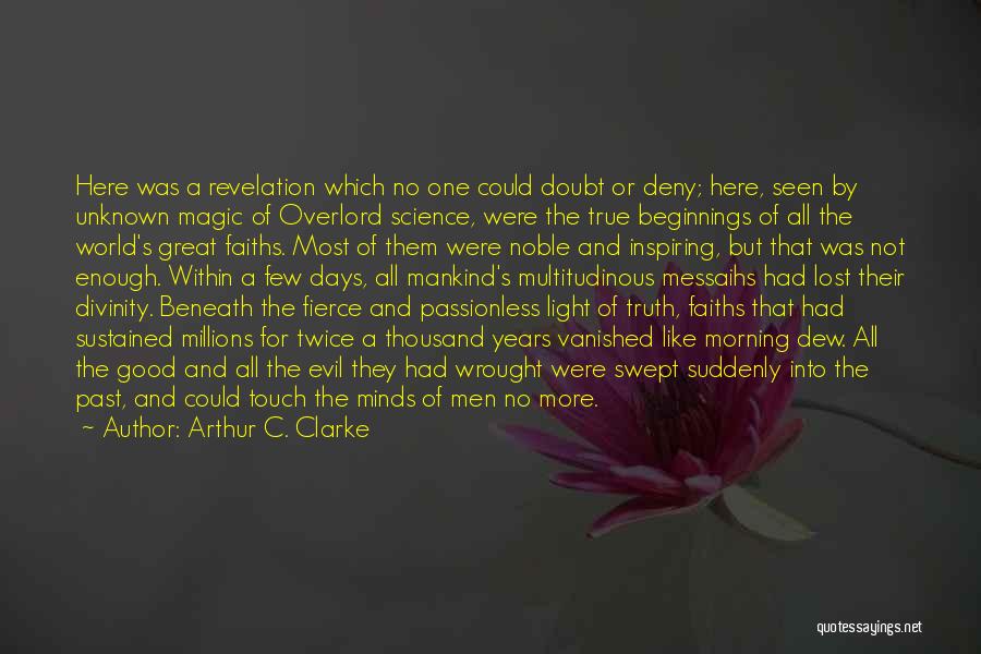 Divinity Within Quotes By Arthur C. Clarke