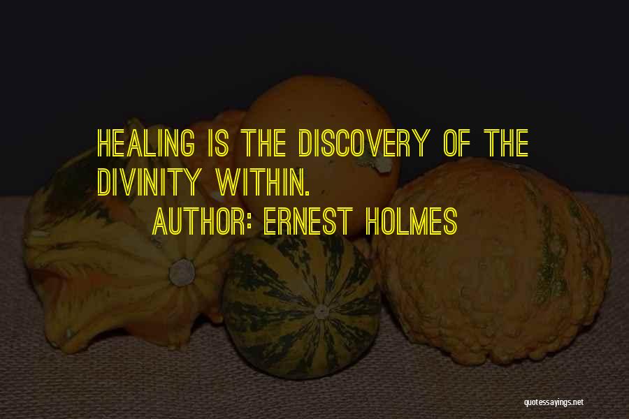 Divinity Within Quotes By Ernest Holmes