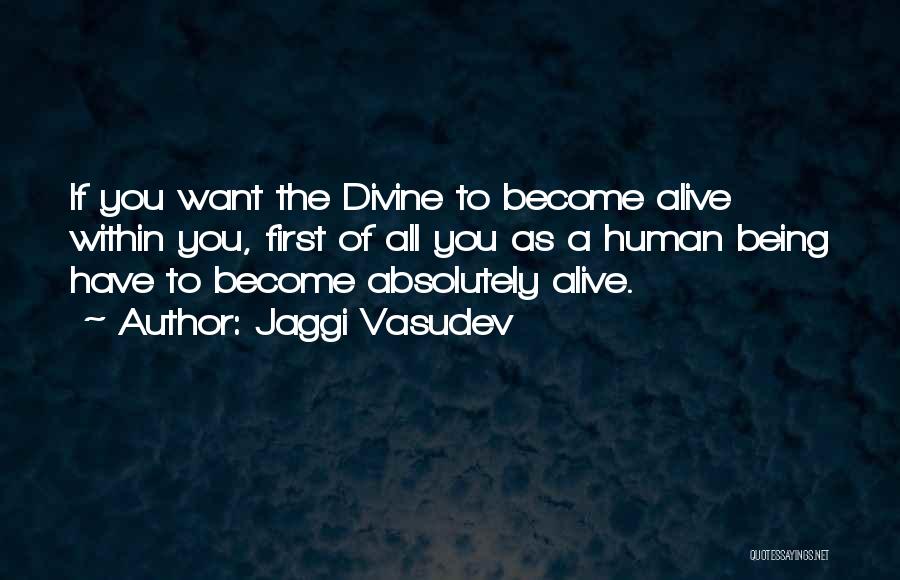 Divinity Within Quotes By Jaggi Vasudev