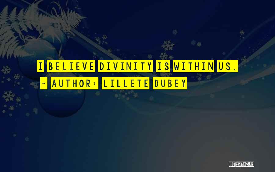 Divinity Within Quotes By Lillete Dubey