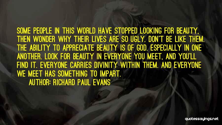 Divinity Within Quotes By Richard Paul Evans