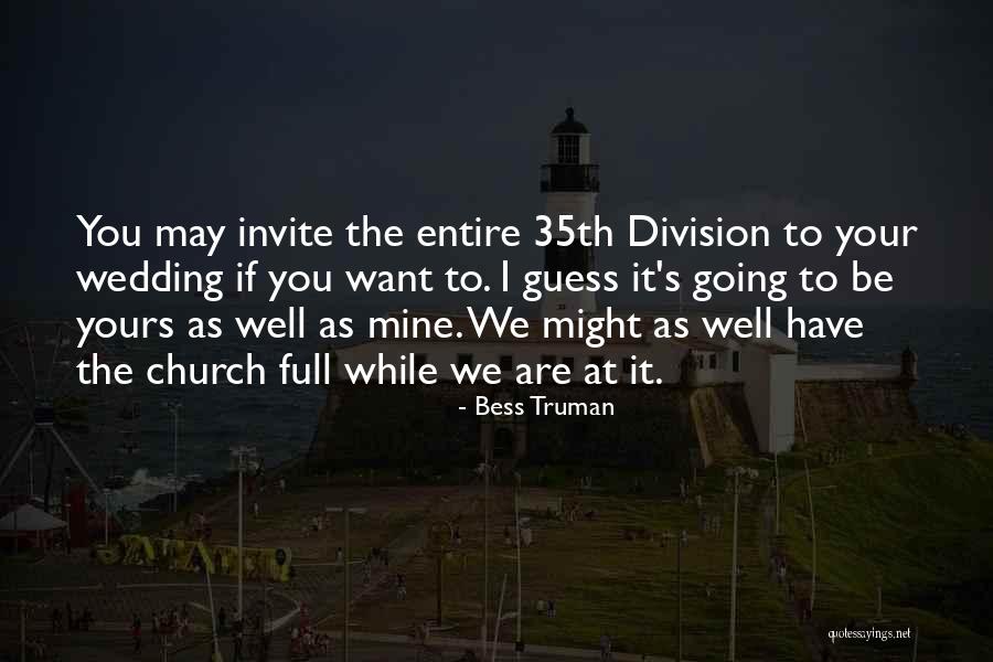 Division In The Church Quotes By Bess Truman Division In The Church Quotes By Bess Truman