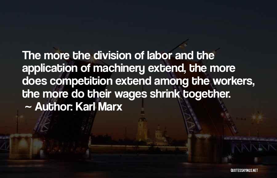 Division Of Labor Marx Quotes By Karl Marx