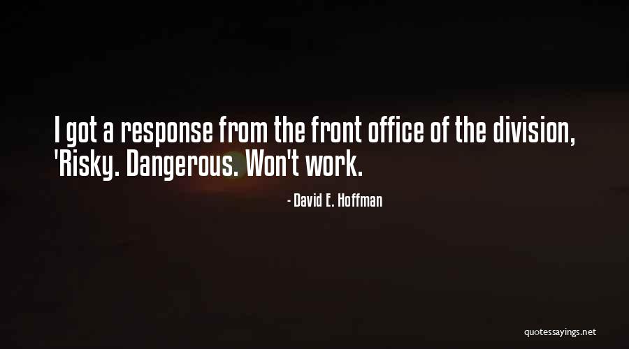 Division Of Work Quotes By David E. Hoffman Division Of Work Quotes By David E. Hoffman