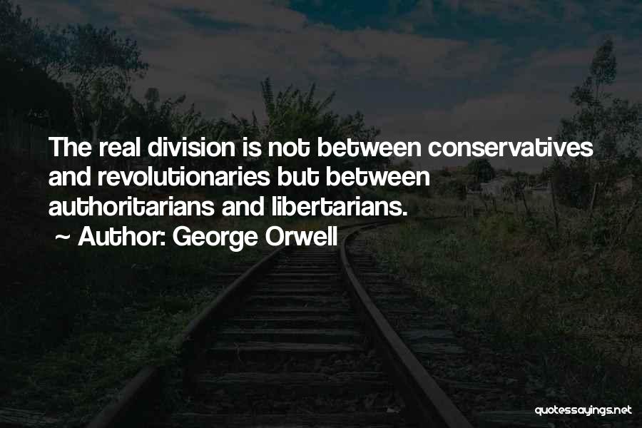Division Quotes By George Orwell