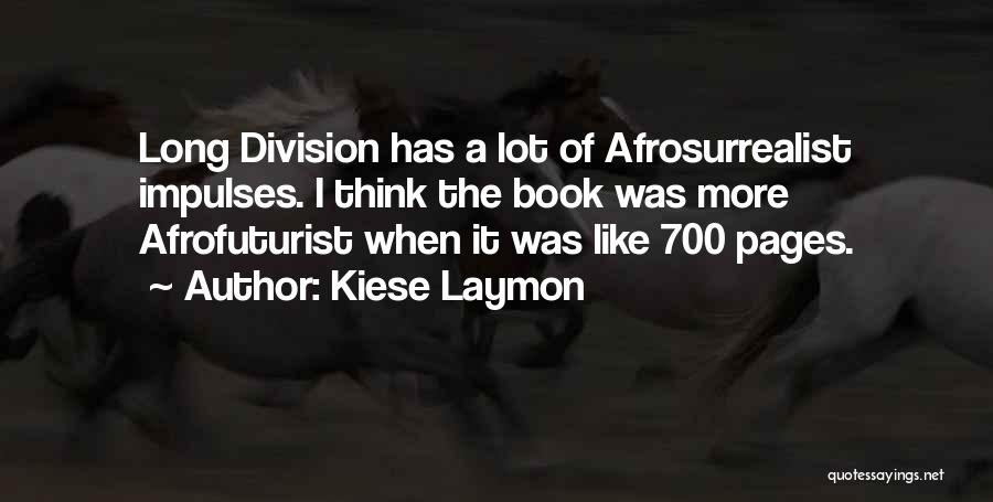 Division Quotes By Kiese Laymon