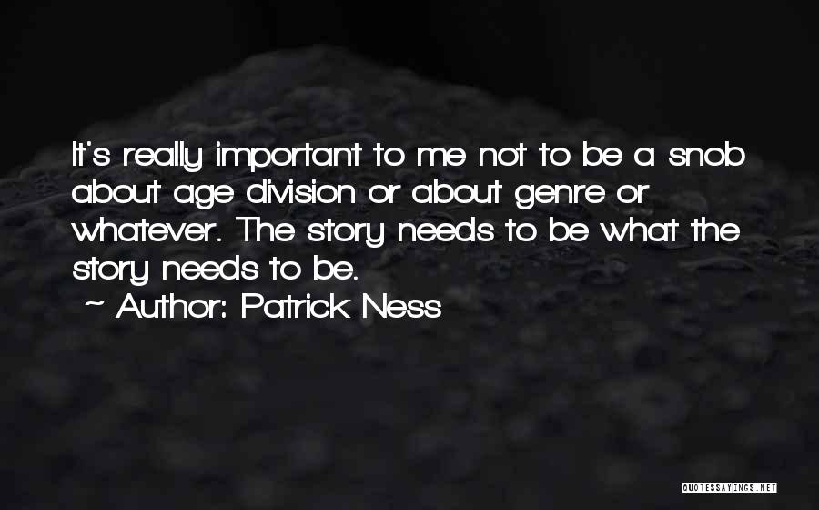 Division Quotes By Patrick Ness