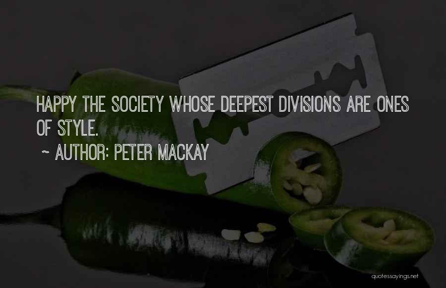 Divisions Quotes By Peter MacKay