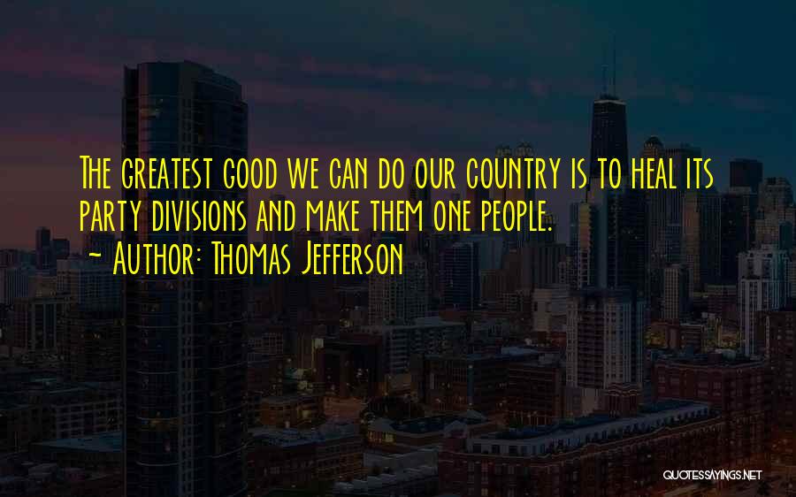 Divisions Quotes By Thomas Jefferson