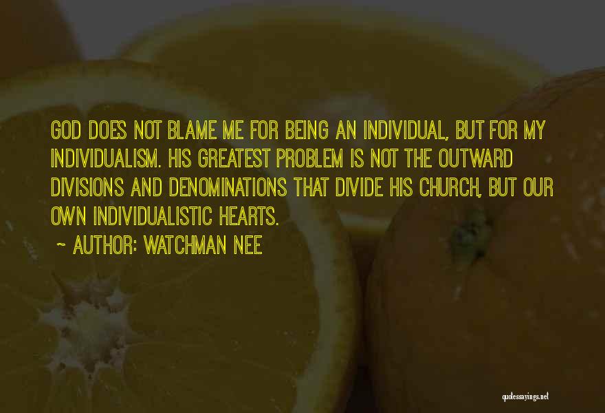 Divisions Quotes By Watchman Nee