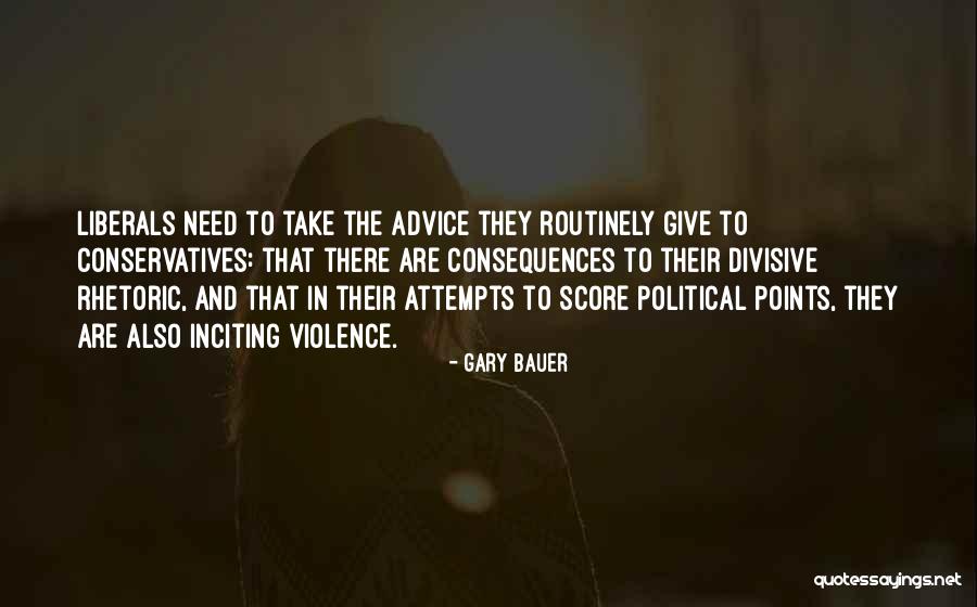 Divisive Quotes By Gary Bauer Divisive Quotes By Gary Bauer