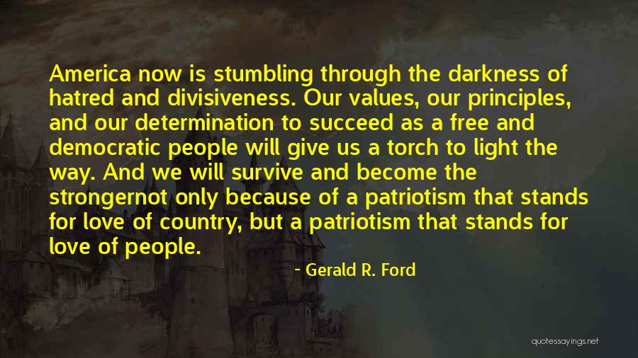 Divisiveness Quotes By Gerald R. Ford