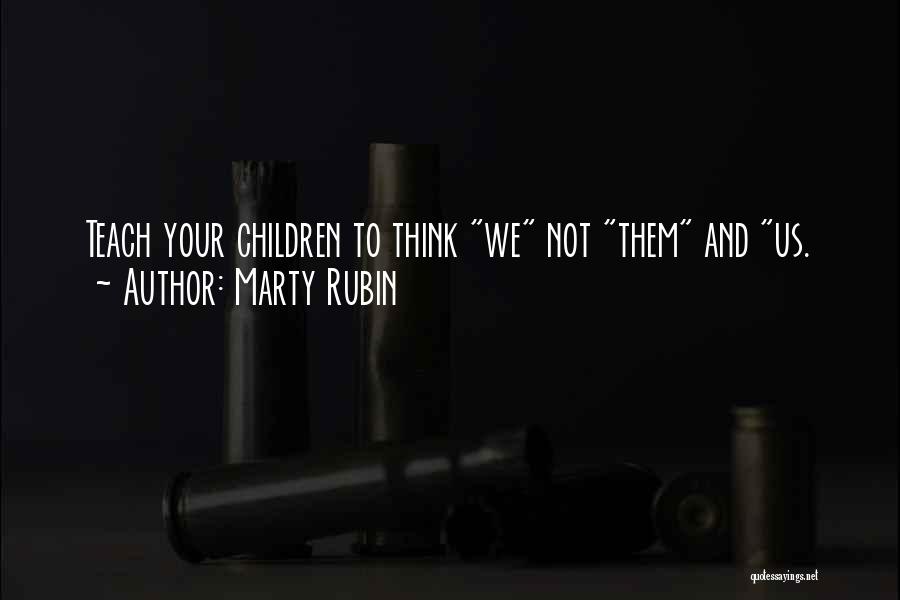 Divisiveness Quotes By Marty Rubin