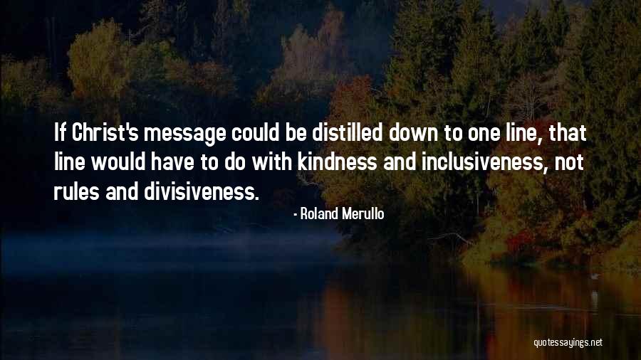 Divisiveness Quotes By Roland Merullo