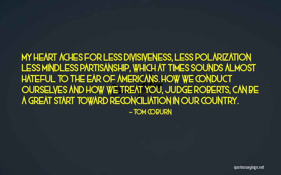 Divisiveness Quotes By Tom Coburn