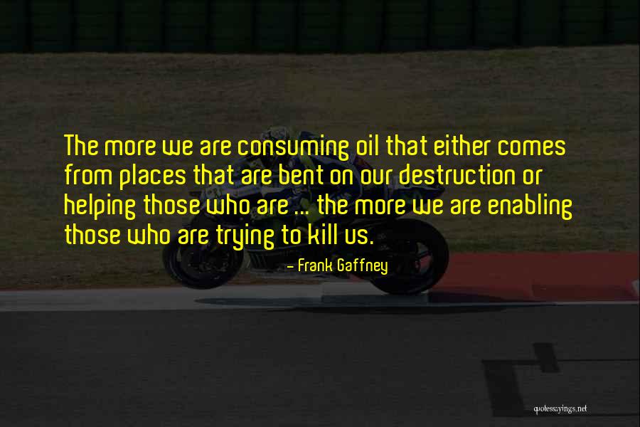 Divjot Sabarwal Quotes By Frank Gaffney Divjot Sabarwal Quotes By Frank Gaffney
