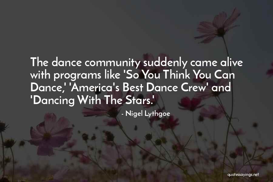 Divjot Singh Quotes By Nigel Lythgoe Divjot Singh Quotes By Nigel Lythgoe