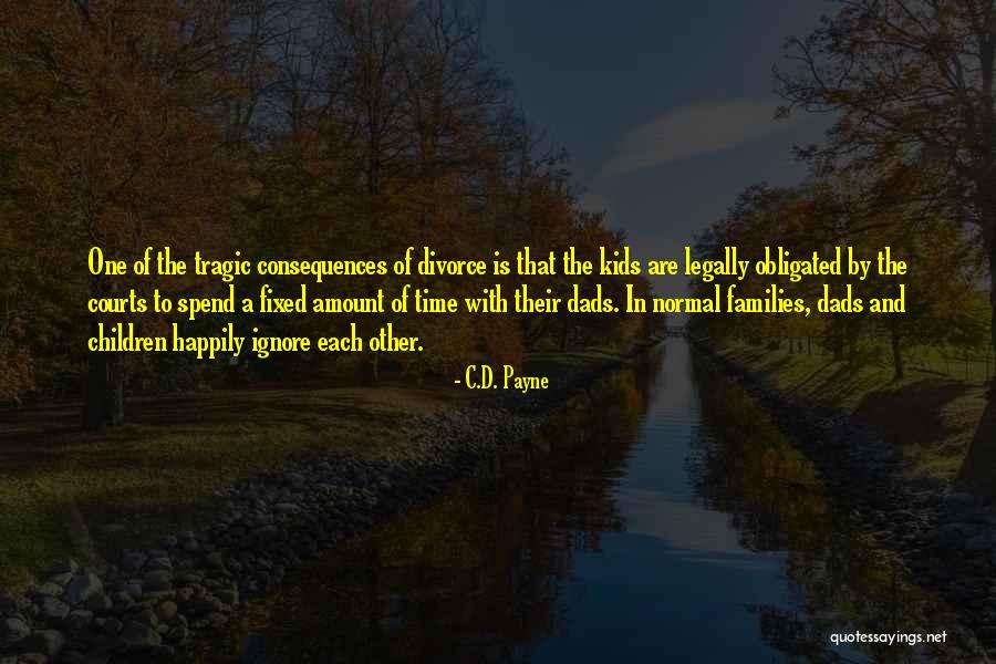 Divorce And Kids Quotes By C.D. Payne Divorce And Kids Quotes By C.D. Payne
