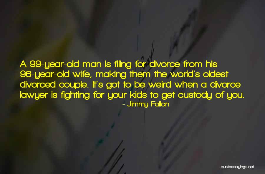 Divorce And Kids Quotes By Jimmy Fallon Divorce And Kids Quotes By Jimmy Fallon