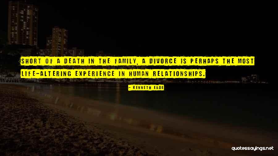 Divorce Family Quotes By Kenneth Eade Divorce Family Quotes By Kenneth Eade