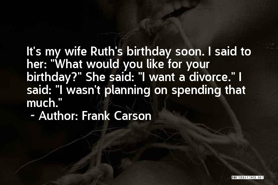 Divorce Funny Quotes By Frank Carson