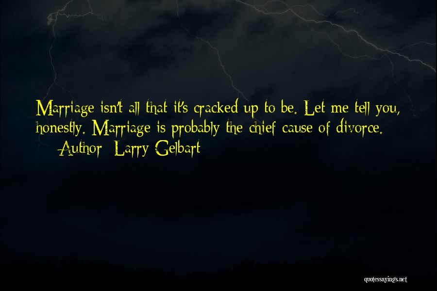 Divorce Funny Quotes By Larry Gelbart