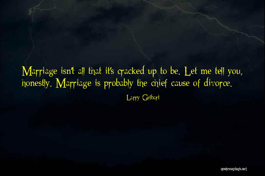 Divorce Funny Quotes By Larry Gelbart Divorce Funny Quotes By Larry Gelbart