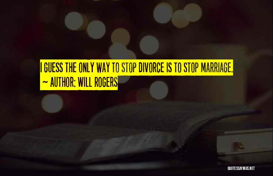 Divorce Funny Quotes By Will Rogers