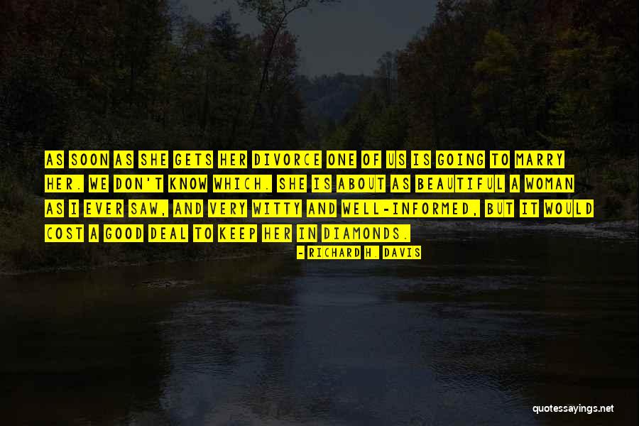 Divorce Is Good Quotes By Richard H. Davis Divorce Is Good Quotes By Richard H. Davis