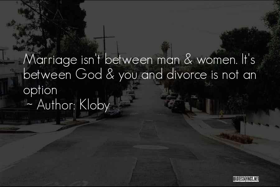 Divorce Is Not An Option Quotes By Kloby