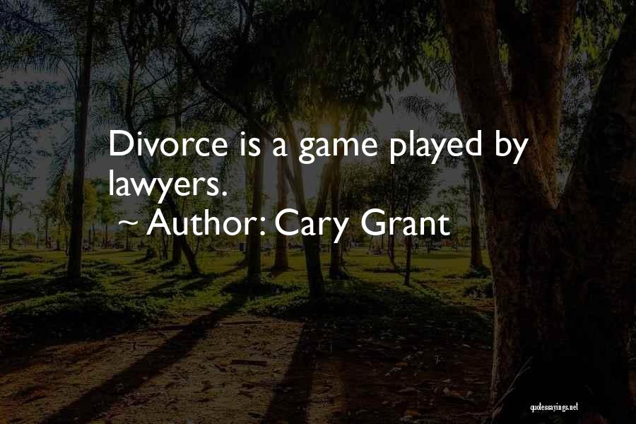 Divorce Lawyers Quotes By Cary Grant