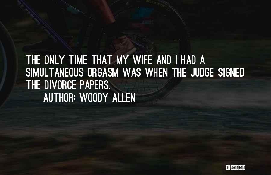 Divorce Papers Quotes By Woody Allen