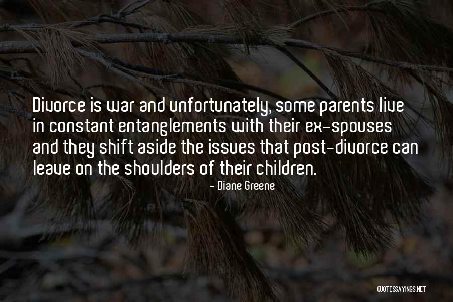 Divorce Parents Quotes By Diane Greene