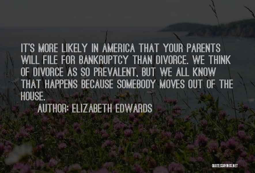 Divorce Parents Quotes By Elizabeth Edwards