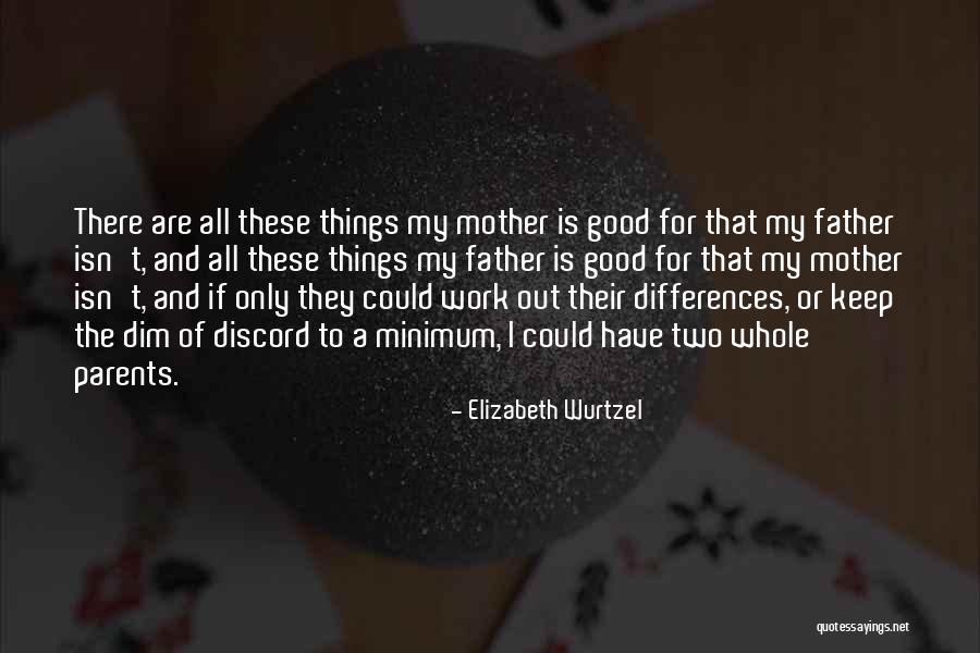 Divorce Parents Quotes By Elizabeth Wurtzel