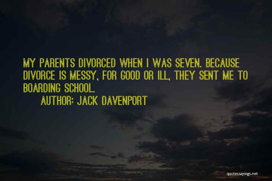Divorce Parents Quotes By Jack Davenport
