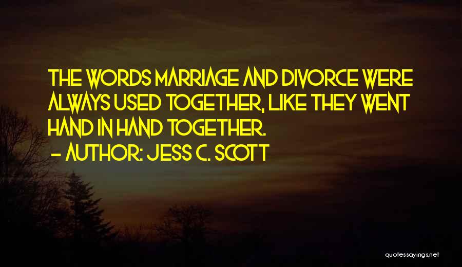 Divorce Parents Quotes By Jess C. Scott