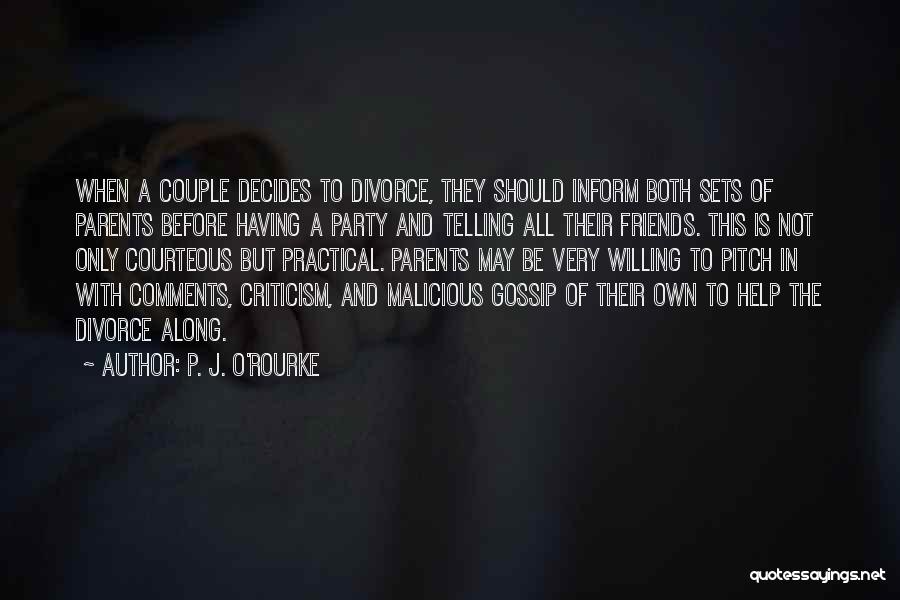 Divorce Parents Quotes By P. J. O'Rourke