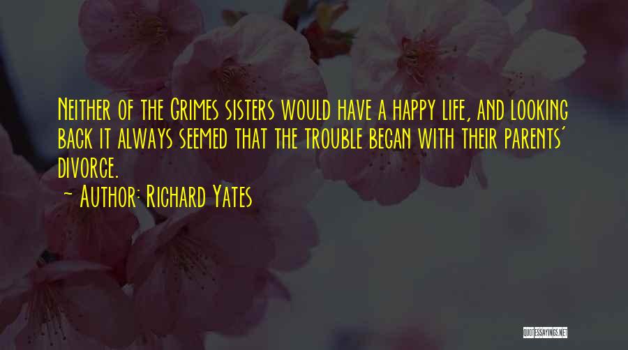 Divorce Parents Quotes By Richard Yates