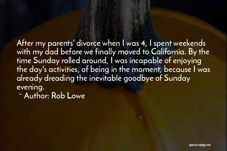 Divorce Parents Quotes By Rob Lowe